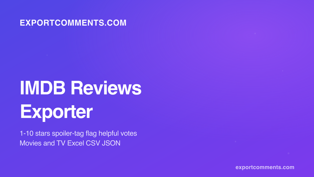 ExportComments IMDB Reviews Exporter cover with 1-10 rating scale, spoiler flag and helpful votes columns